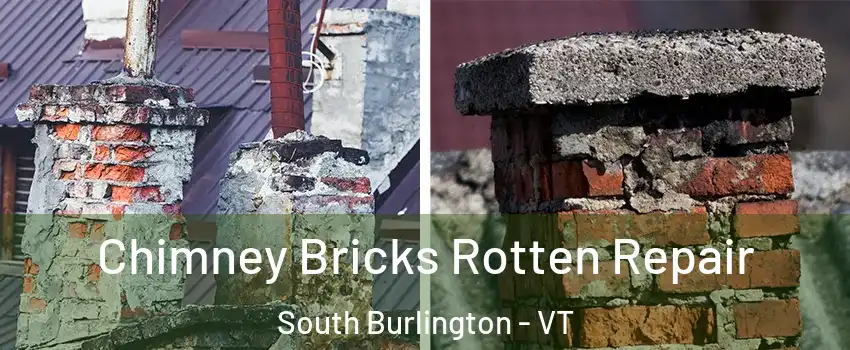  Chimney Bricks Rotten Repair South Burlington - VT