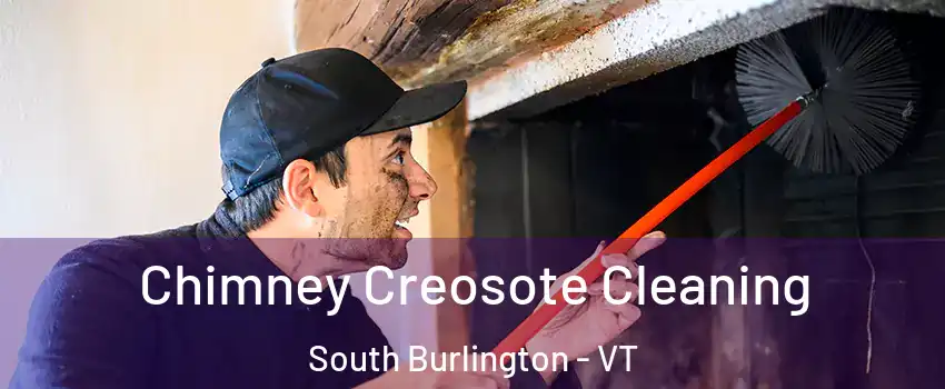  Chimney Creosote Cleaning South Burlington - VT
