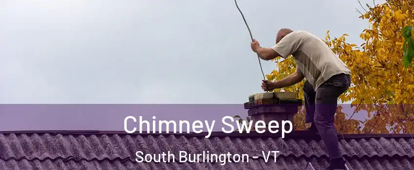  Chimney Sweep South Burlington - VT