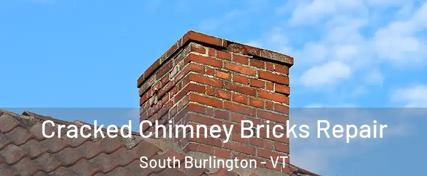  Cracked Chimney Bricks Repair South Burlington - VT