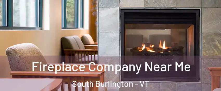  Fireplace Company Near Me South Burlington - VT
