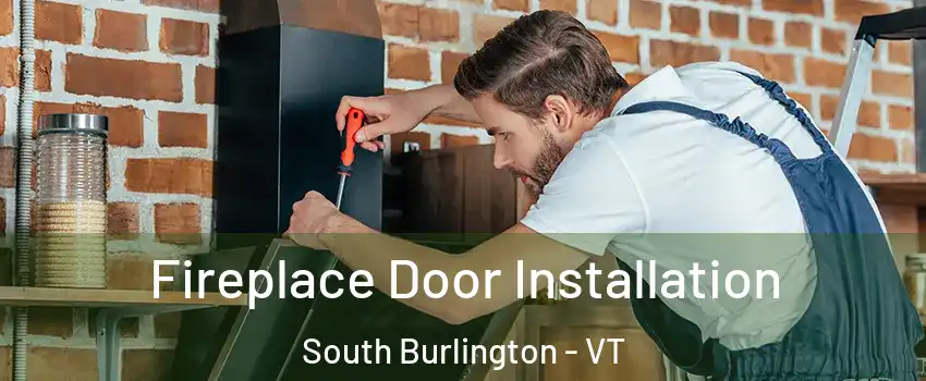  Fireplace Door Installation South Burlington - VT
