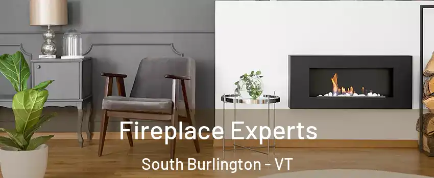  Fireplace Experts South Burlington - VT