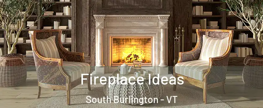  Fireplace Ideas South Burlington - VT
