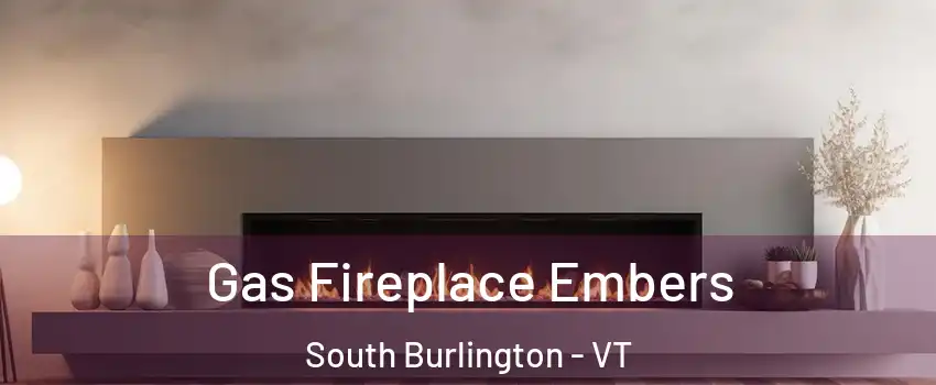  Gas Fireplace Embers South Burlington - VT