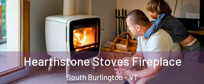  Hearthstone Stoves Fireplace South Burlington - VT