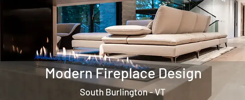  Modern Fireplace Design South Burlington - VT