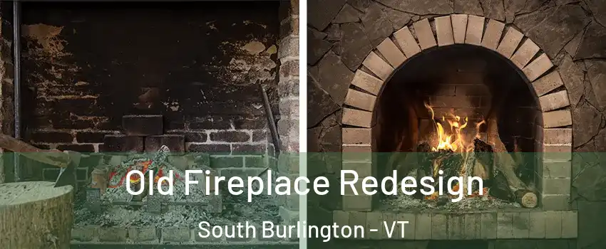  Old Fireplace Redesign South Burlington - VT