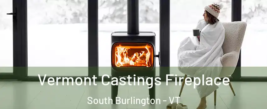  Vermont Castings Fireplace South Burlington - VT